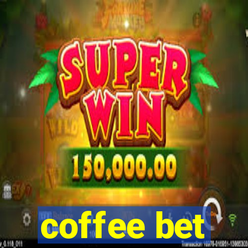 coffee bet